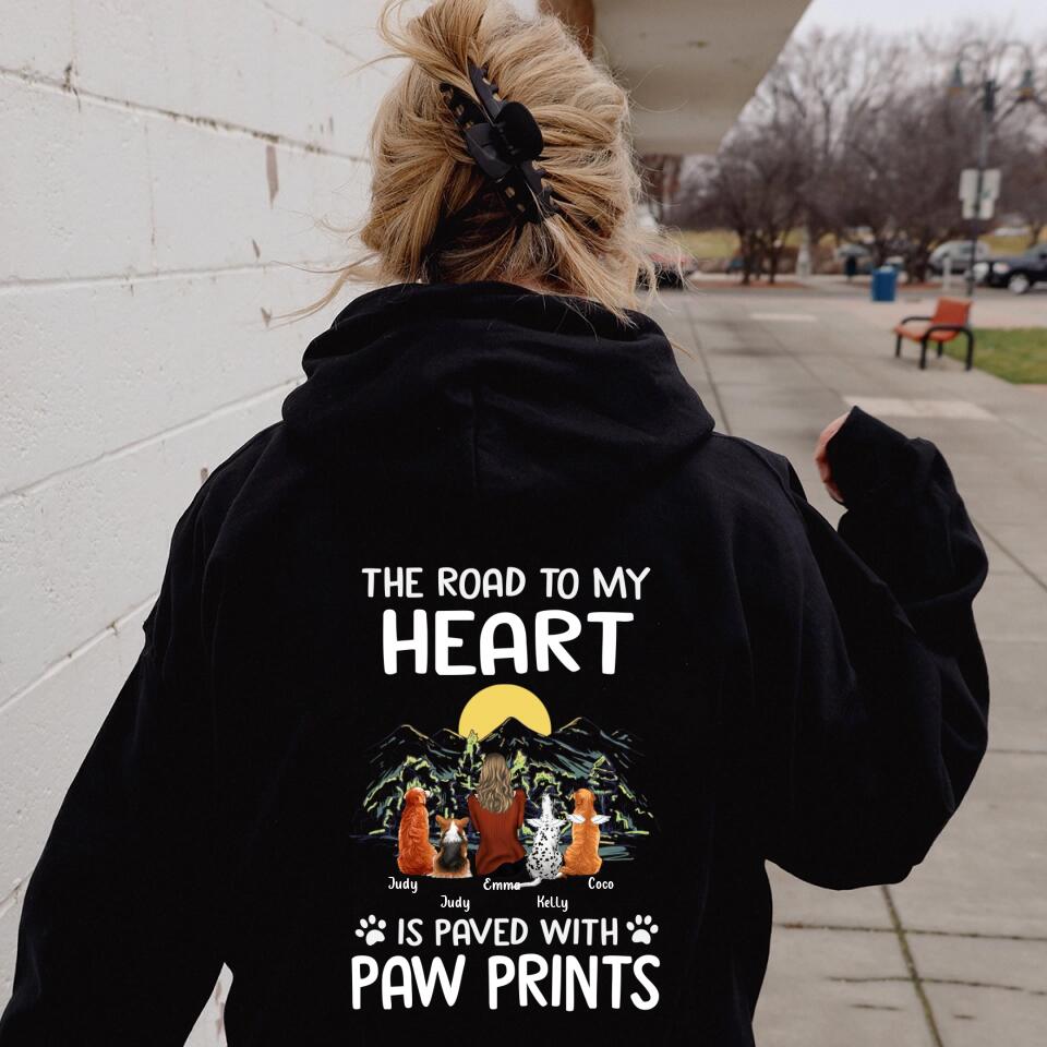 Personalized Pet Mom/Dad T-shirt/Pullover Hoodie - Gift Idea For Dog Lover - The Road To My Heart Is Paved With Pawprints